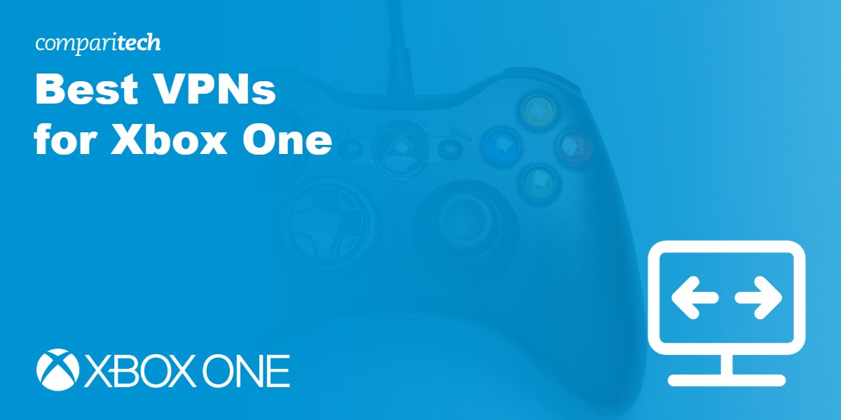 Best Vpns For Xbox One How To Set Up Vpn Updated 2020